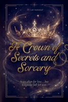 A Crown of Secrets and Sorcery (World of Mytharae) B0GVW4355Y Book Cover
