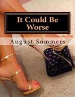 It Could Be Worse 1542551307 Book Cover