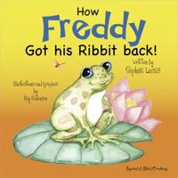 How Freddy Got His Ribbit Back 0578147122 Book Cover