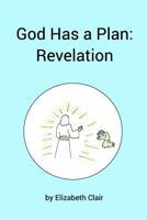 God Has a Plan: Revelation 0464001609 Book Cover