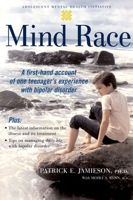 Mind Race: A Firsthand Account of One Teenager's Experience with Bipolar Disorder (Adolescent Mental Health Initiative) 0195309057 Book Cover