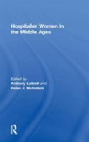 Hospitaller Women in the Middle Ages 0754606465 Book Cover