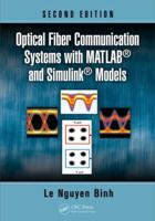 Optical Fiber Communication Systems with Matlab(r) and Simulink(r) Models 1482217511 Book Cover