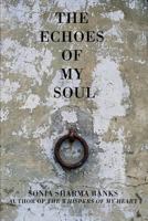 The Echoes Of My Soul 0595477550 Book Cover