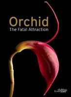 Orchid: The Fatal Attraction 9058562522 Book Cover