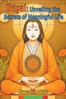 Ikigai: Unveiling the Secrets of Meaningful Life B0CPLJPDP1 Book Cover