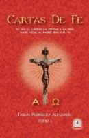 Cartas de Fe: Yo Soy El Camino, La Verdad y La Vida; Nadie Viene Al Padre Sino Por Mi 1946035440 Book Cover
