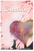 Breathing Love B0BVCY7LH3 Book Cover