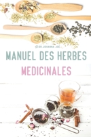 Manuel des herbes médicinales: Herbes médicinales et comment les utiliser B0BK39T9WZ Book Cover