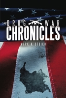 Drug War Chronicles 0557625297 Book Cover