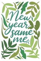 New year same me: Weekly planner/ Monthly view/ Notes/ to do lists/ Monday start 1658084551 Book Cover