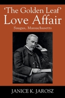 'The Golden Leaf' Love Affair: Saugus, Massachusetts 1977227082 Book Cover
