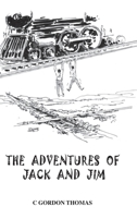 The Adventures of Jack and Jim 1425159095 Book Cover