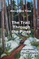 The Trail Through the Pines (Rural Mysteries) 1069375373 Book Cover