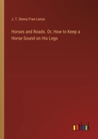 Horses and Roads. Or, How to Keep a Horse Sound on His Legs 3385446732 Book Cover