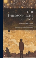 Der Philosophische Sinn: Programm Des Energetischen Idealismus 1022528912 Book Cover