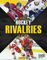 Outrageous Hockey Rivalries 1491420278 Book Cover