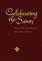 Celebrating the Saints: Devotional Readings for Saints' Days 1848258828 Book Cover