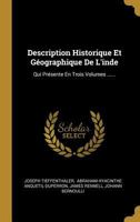 Description Historique Et G�ographique de l'Inde: Qui Pr�sente En Trois Volumes ...... 1179922727 Book Cover