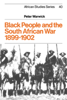 Black People and the South African War 1899-1902 0521272246 Book Cover