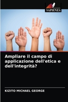 Ampliare il campo di applicazione dell'etica e dell'integrità? 6202931485 Book Cover