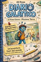 Diario Galattico - Il Primo Giorno: Libri fantascienza per bambini (Italian Edition) B0G2HFYYYM Book Cover