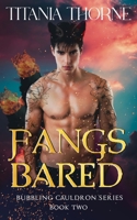 Fangs Bared: Bubbling Cauldron Series Book 2 B0C8QBJXGQ Book Cover