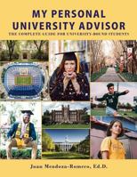 My Personal University Advisor: The Complete Guide for University-Bound Students 173251710X Book Cover