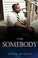 I Am Somebody! 1514897512 Book Cover
