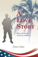 A Love Story: Home, Growing Up in Pasadena, California 1545157359 Book Cover