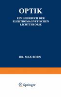 Optik Ein Lehrbuch Der Elektromagnetischen Lichttheorie 3540059547 Book Cover