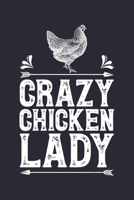 Crazy Chicken Lady: Chicken Lined Notebook, Journal, Organizer, Diary, Composition Notebook, Gifts for Girls, Women, Farmers 1706044259 Book Cover