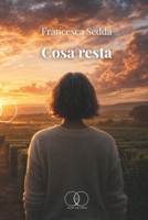 Cosa resta (Italian Edition) B0GXDS39GD Book Cover