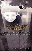 "Though An Army Besiege Me..." 1615793151 Book Cover