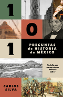 101 preguntas sobre historia de México / 101 Questions About Mexican History (Spanish Edition) 6073873441 Book Cover