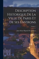 Description Historique De La Ville De Paris Et De Ses Environs; Volume 1 1017675465 Book Cover