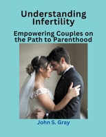 Understanding Infertility B0CKDM9QVC Book Cover
