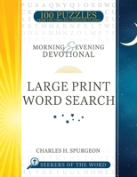 Morning and Evening Devotional Large Print Word Search: 100 Puzzles from the Timeless Christian Classic (Volume 1) 1641239123 Book Cover