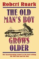 The Old Man's Boy Grows Older 0805029745 Book Cover
