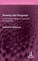 Poverty and Progress: An Ecological Model of Economic Development (Routledge Revivals) 1032307102 Book Cover