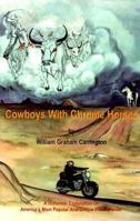 Cowboys with Chrome Horses: A Historical Explanation of America's Most Popular and Unique Phenomenons 1888701021 Book Cover