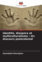 Identité, diaspora et multiculturalisme: Un discours postcolonial (French Edition) 6207858549 Book Cover