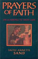Prayers of Faith: On Learning to Trust God 0932727786 Book Cover