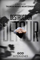 Destruction Detour: God Intervenes B0FX9GML1T Book Cover