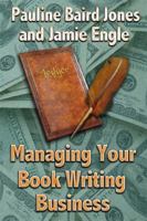 Managing Your Book Writing Business 1603180982 Book Cover