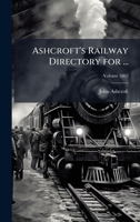 Ashcroft's Railway Directory for ... 102521403X Book Cover