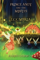Prince Andy and the Misfits: Loombria 149499206X Book Cover