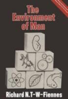 The environment of man (Biology and environment) 0856646997 Book Cover