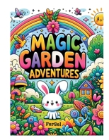 Magic Garden Adventures: for children B0DS9VFT6K Book Cover