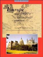 Europe in the 1990's: A Geographic Analysis/Formerly Entitled a Geography of Europe : Problems and Prospects 047162280X Book Cover